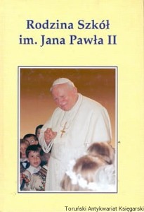 Rodzina Szkół im. Jana Pawła II : Informator / Praca zbiorowa