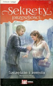 Szczęście i zemsta : Sekrety przeszłości 13 / Anne-Lise Boge 
