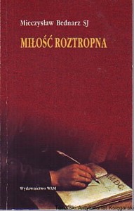 Miłość roztropna / Mieczysław Bednarz SJ