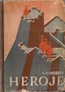 Heroje : Czyli klechdy greckie o bohaterach  / Charles Kingsley 