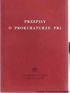 Przepisy o prokuraturze PRL : według stanu prawnego na dzień 15 kwietnia 1968 r.