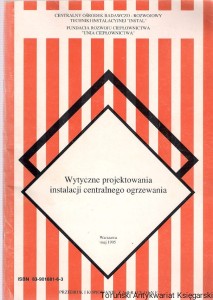 Wytyczne projektowania instalacji centralnego ogrzewania / Wojciech Kołodziejczyk, Marek Płuciennik