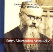 Święty Maksymilian Maria Kolbe / Bożena Bobowska (oprac.)