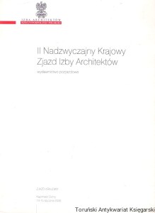 II Nadzwyczajny Krajowy Zjazd Izby Architektów / Praca zbiorwa