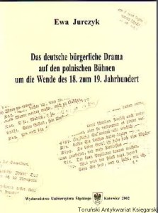 Das deutsche burgerliche Drama auf den polnischen Buhnen um die Wende des 18. zum 19. Jahrhundert