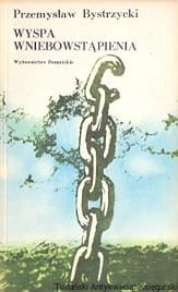 Wyspa wniebowstąpienia / Przemysław Bystrzycki