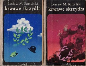 Krwawe skrzydła / Lesław M. Bartelski  Tomy 1 i 2