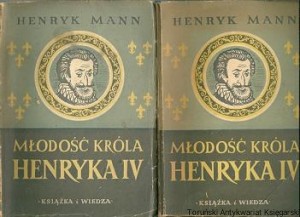 Młodość króla Henryka IV / Henryk Mann