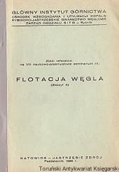 Flotacja węgla : Zbiór referatów na VIII naukowo-przemysłowe seminarium 5 / Praca zbiorowa 
