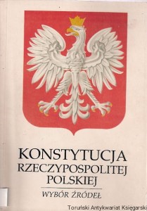 Konstytucja Rzeczypospolitej Polskiej : Wybór źródeł
