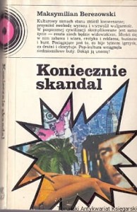 Koniecznie skandal / Maksymilian Berezowski 