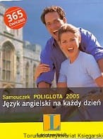 Samouczek Poliglota 2005 : Język angielski na każdy dzień / Brak autora