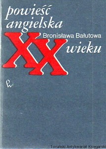 Powieść angielska XX wieku / Bronisława Bałutowa