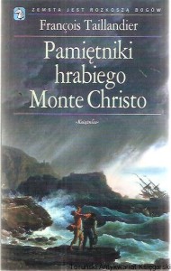 Pamiętniki hrabiego Monte Christo / Francois Taillandier