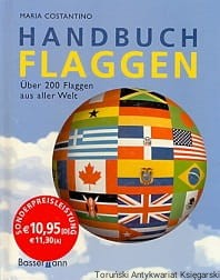 Handbuch Flagen : Uber 200 Flaggen aus aller Welt / Maria Constantino