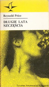 Długie lata szczęścia / Reynold Price