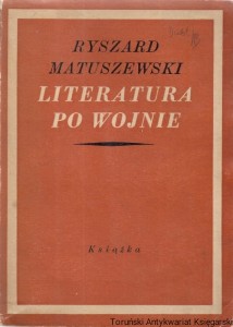 Literatura po wojnie : Szkice historyczne / Ryszard Matuszewski 
