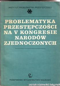 Problematyka przestępczości na V Kongresie Narodów Zjednoczonych Genewa, wrzesień 1975