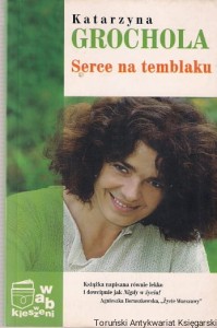 Serce na temblaku / Katarzyna Grochola
