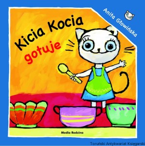 Kicia Kocia gotuje / Anita Głowińska