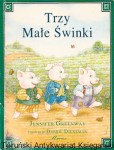 Trzy małe świnki / Jennifer Greenway