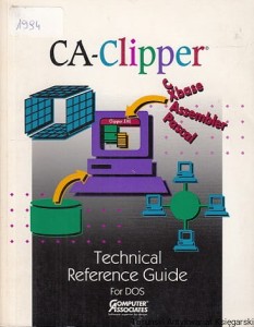 CA- Clipper : Technical Reference Guide for DOS Vesion 5.2 / brak autora