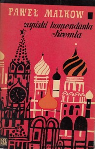 Zapiski komendanta Kremla / Paweł Malkow