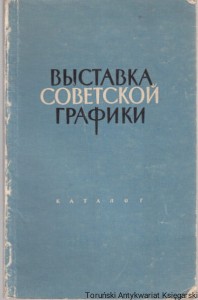 выставка советской графики : каталог [Wystawa radzieckiej grafiki : katalog]