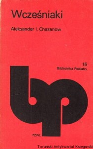 Wcześniaki / Aleksander I. Chazanow 