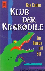 Klub der Krokodile / Kaz Cooke 