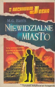 Niewidzialne miasto / M. G. Harris