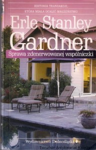 Sprawa zdenerwowanej wspólniczki / Erle Stanley Gardner 