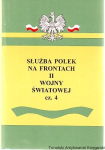 Służba Polek na frontach II wojny światowej - 4 : Wojenna służba Polek w II wojnie światowej : Materiały IX sesji popularnonaukowej połączonej z II Zjazdem Kombatantek w Toruniu w dniach 6-7 listopada 1999 roku [Tom XXVIII]