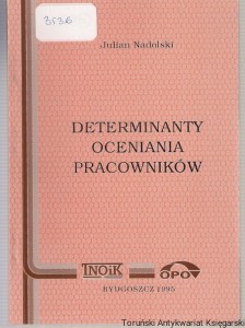 Determinanty oceniania pracowników  / Julian Nadolski 