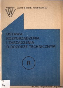 Ustawa rozporządzenia i zarządzenia o dozorze technicznym