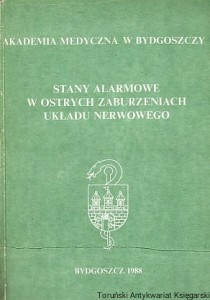 Stany alarmowe w ostrych zaburzeniach układu nerwowego / Roman Mazur (red.)