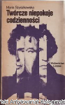 Twórcze niepokoje codzienności / Maria Szyszkowska