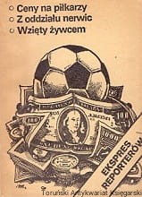 Ekspres reporterów 1. Transfer czyli pecunia olet [Ceny za piłkarzy] / Jan Lis 2. Poddani świetlistego ducha [Z oddziału nerwic] / Janusz Niczyporowicz 3. Poszukiwany Józef Korycki [Wzięty żywcem] / Stanisław Jadczak