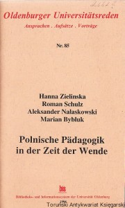 Polnische Padagogik in der Zeit der Wende : Vier Vortrage in Oldenburg / Hanna Zielinska, Roman Schulz, Aleksander Nalaskowski, Marian Bybluk