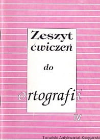 Zeszyt ćwiczeń do ortografii IV / Mirosława Mazur, Barbara Strzyżewska