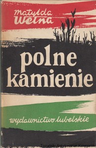 Polne kamienie / Matylda Wełna