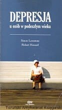Depresja u osób w podeszłym wieku / Simon Lovestone, Robert Howard 