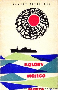 Kolory mojego morza / Zygmunt Ostrołęka