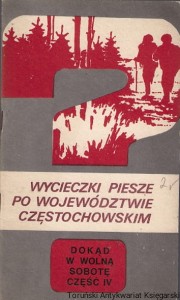 Wycieczki piesze po województwie częstochowskim : Dokąd w wolną sobotę część IV