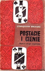 Postacie i cienie / Stanisław Brodzki