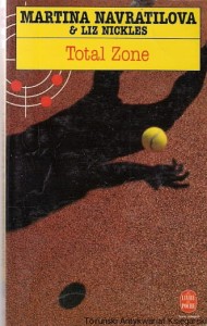 Total Zone / Martina Navratilova, Liz Nickles 