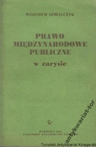 Prawo międzynarodowe publiczne w zarysie / Wojciech Góralczyk (1979)