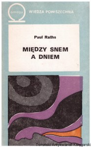 Między snem a dniem : omega / Paul Raths