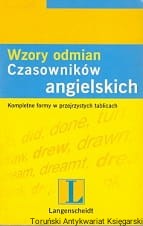 Wzory odmian czasowników angielskich : Kompletne formy w przejrzystych tablicach / Brak autora