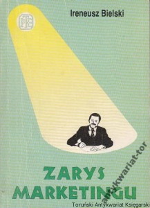 Zarys marketingu / Ireneusz Bielski